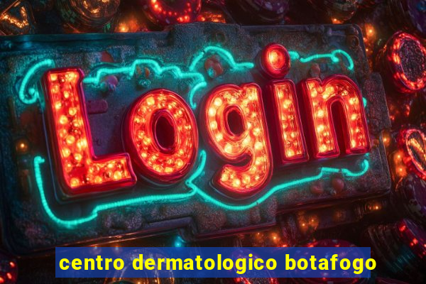 centro dermatologico botafogo